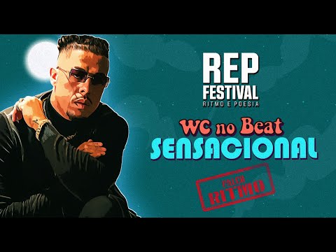 SENSACIONAL (AO VIVO @ REP FESTIVAL 2022) - WC no BEAT ft. Cacife/Nego do Borel/Matuê/Kevin O Chris