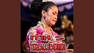 Download lagu Itih S. - Terlalu Demen mp3 Download lagu Itih S. - Terlalu Demen mp3