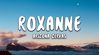 Arizona Zervas - ROXANNE (Lyrics) 🥳 all she wanna do is party all night Arizona Zervas - ROXANNE (Lyrics) 🥳 all she wanna do is party all night