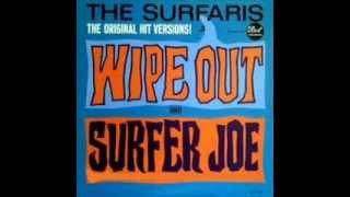 THE SURFARIS - WIPE OUT - SURFER JOE