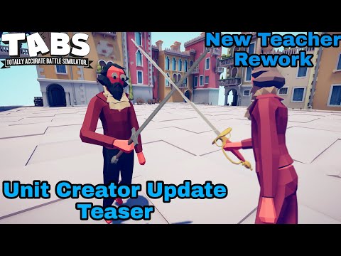 New Teacher Rework in Unit Creator Update TABS and more Teaser