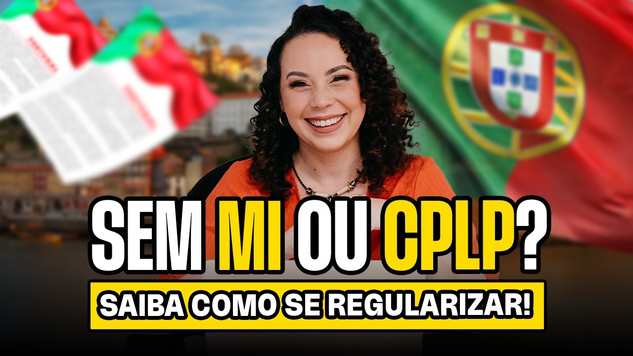 Não Fiz a MI ou a CPLP: O Que Fazer para Me Regularizar em Portugal?