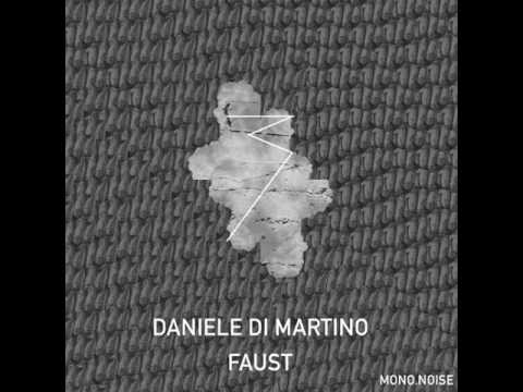 Daniele Di Martino - FAUST (Thomas Schumacher Remix)