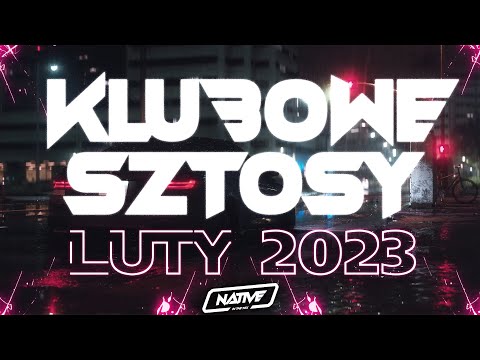 LUTY 2023 - KLUBOWE SZTOSY! DJ NATIVE