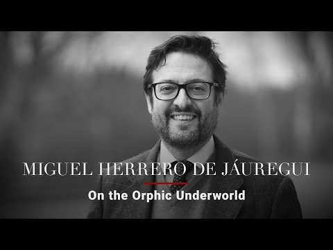 Miguel Herrero De Jauregui — On the Orphic Underworld