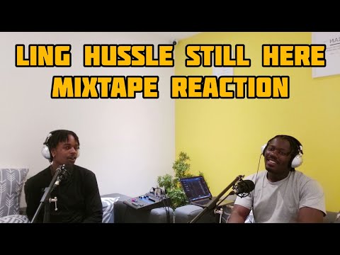 Up in the Annexe Ep 26 - Ling Hussle Still Here Mixtape Reaction