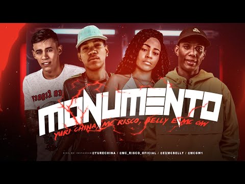 YURI CHINA, MC RISCO Feat. MC BELLY, MC GW - MONUMENTO