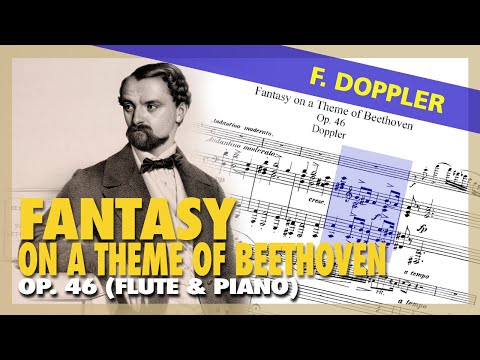 🎼F. DOPPLER - Fantasy on a Theme of Beethoven (Op. 46) [for FLUTE & PIANO] - (Sheet Music Scrolling)