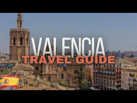 Valencia Travel Guide - Best Places to Visit and Things to do in Valencia Spain in 2023
