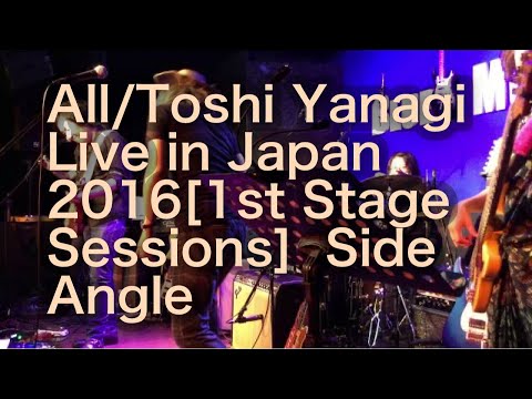 All/Toshi Yanagi Live in Japan 2016[1st Stage Sessions]  Side Angle