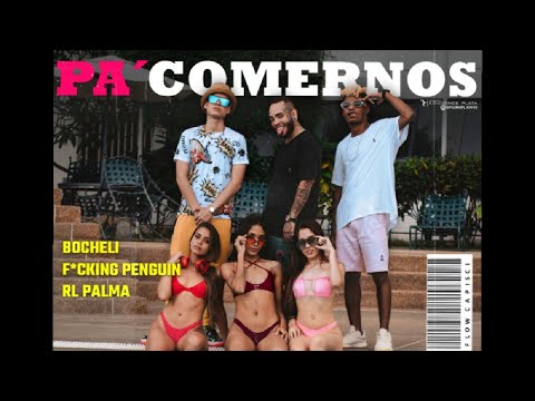 Bocheli, RL Palma - Pa Comernos ft. F*cking Penguin (Vídeo Oficial)