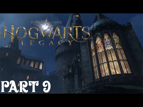 Hogwarts Legacy - Gameplay Walkthrough Part 9 FULL GAME - No Commentary