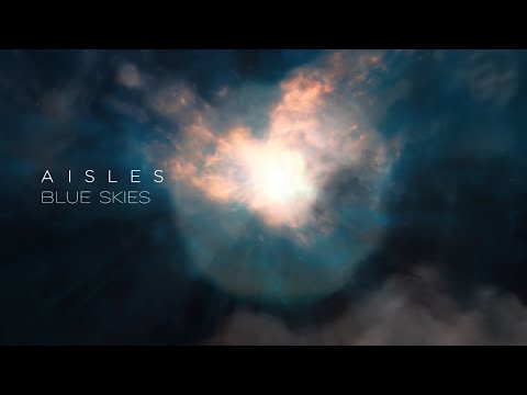 Aisles - Blue Skies (lyric video)