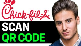How To Scan ChickfilA QR Code