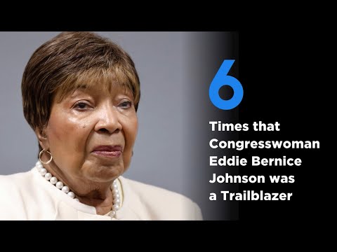 Six times Congresswoman Eddie Bernice Johnson was a trailblazer