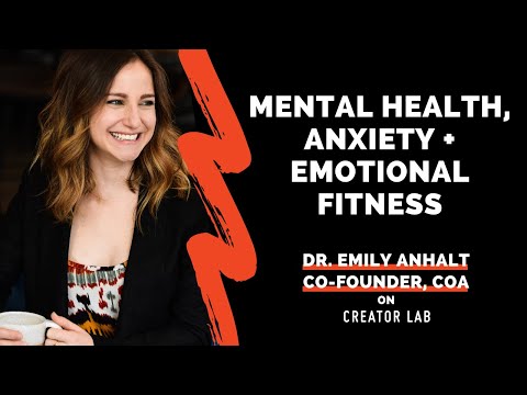 Dr. Emily Anhalt, Psychologist + Co-Founder, Coa // Mental Health, Anxiety + Emotional Fitness