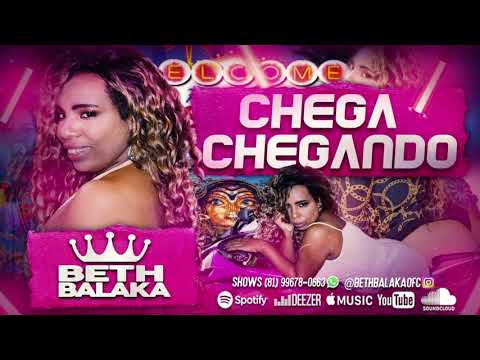 BETH BALAKA - CHEGA CHEGANDO