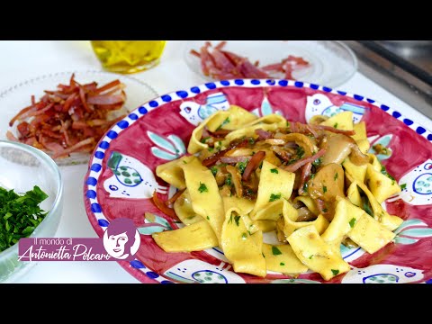 Pappardelle allo speck e funghi porcini - Antonietta Polcaro