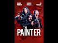 THE PAINTER Official Trailer 2024