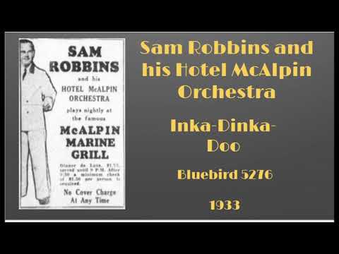 Sam Robbins and his orchestra - Inka Dinka Doo - 1933