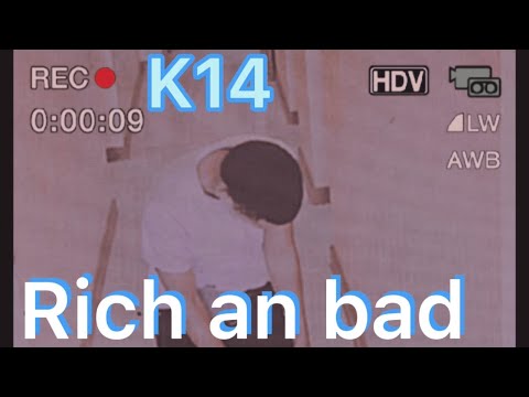 K14- Rich n BAD ( OFFICIAL AUDIO)