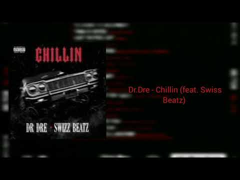 Dr.Dre - Chillin (feat. Swiss Beatz) (DETOX V1)
