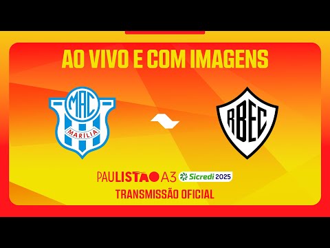 JOGO COMPLETO: MARÍLIA X RIO BRANCO | RODADA 15 | PAULISTÃO A3 SICREDI 2025