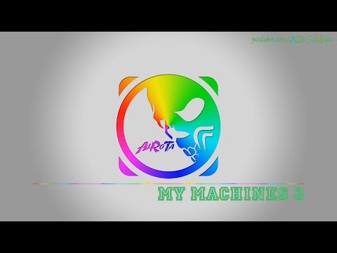 My Machines 3 by Jonatan Järpehag - [Video Games Music]