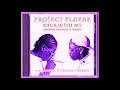 Project Playaz Buck With Me SCREWED