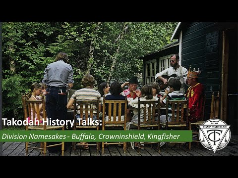 Takodah History Talks:  Division Namesakes - Buffalo, Crowninshield, Kingfisher
