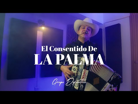 Grupo Definitivo - El Consentido De La Palma  (Video Oficial)