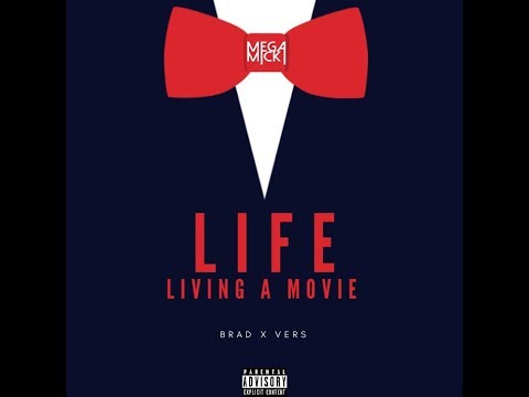 Brad x Vers - Life (Living A Movie) (Official Audio)