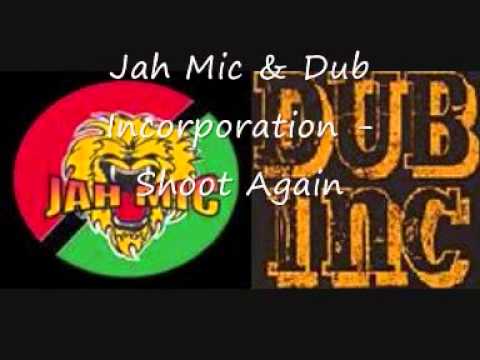 Jah Mic & Dub Incorporation - Shoot Again