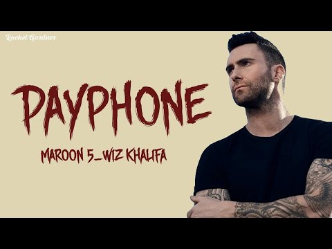 Payphone - Maroon 5 ft. Wiz Khalifa (Lyrics)