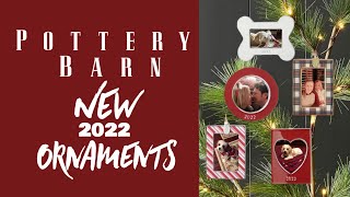 Pottery Barn NEW ornaments for 2022 ALL of them!