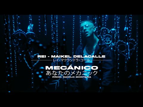 Rei, Maikel Delacalle - Mecánico (Video Oficial) #REICING