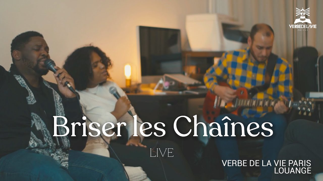 BRISER LES CHAINES | LIVE SESSION | Verbe de la Vie Louange (Il y'a puissance dans le nom de Jésus)