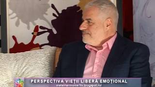 Perspectiva vietii libera emotional - Viata in armonie - Interviu