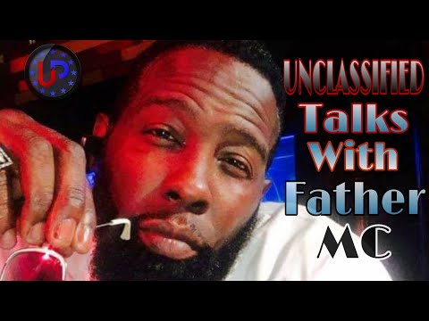 Unclassified Talks with: Father MC
