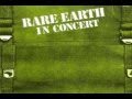 RARE EARTH  IN CONCERT 1971  "BORN TO WANDER"