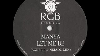 Manya - Let Me Be (Agnelli & Nelson Mix)