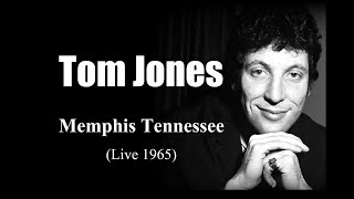 Tom Jones – Memphis Tennessee (1965)