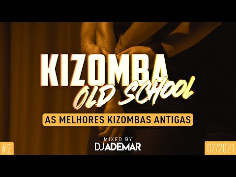 KIZOMBA OLD SCHOOL | Kizomba Antiga | Mix by DJ ADEMAR #2