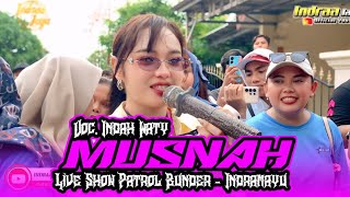 Download lagu MUSNAH - VOC. INDAH WATY || SHOW PATROL BUNDER - INDRAMAYU mp3