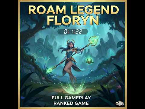 MLBB Floryn Roam Legend Gameplay: The Ultimate Support Guide | Mobile Legends