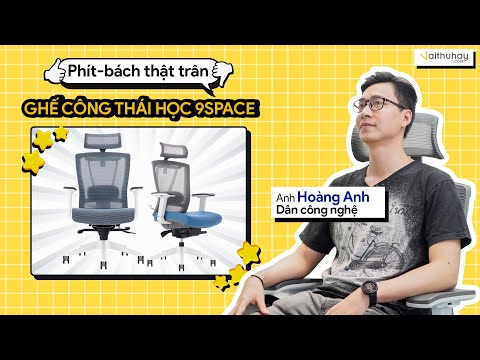 9SPACE - Ghế công thái học Ergonomic Chair 9S2 (phiên bản nâng cấp)