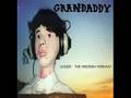 Grandaddy - Why took your advice + Lawn and so ...