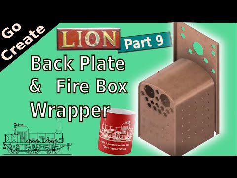 LION Miniature Loco Build Part 9- Back plates and Fire Box Wrapper