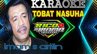 Download lagu KARAOKE ,TOBAT NASUHA .IMAM S ARIFIN cover by Rico irama.audio jernih mantap 90an pasti asik. mp3