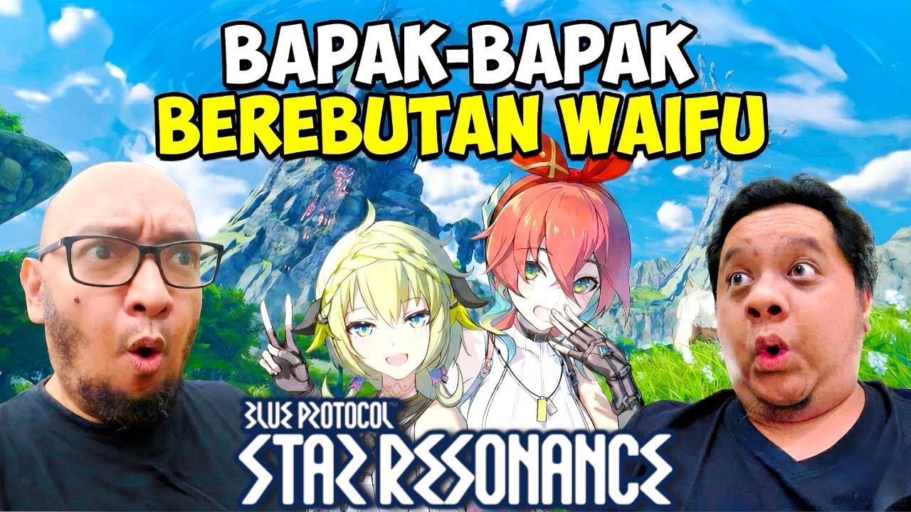 Bapak-Bapak Berebut Waifu ‼️KOCAK!! 🤣🤣  (Blue Protocol: Star Resonance)